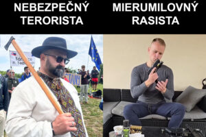 Nebezpečný terorista s valaškou a mierumilovný rasista so samopalom