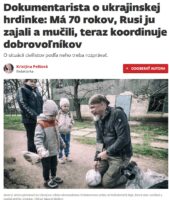 Dokumentarista o ukrajinskej hrdinke: Má 70 rokov, Rusi ju zajali a mučili, teraz koordinuje dobrovoľníkov