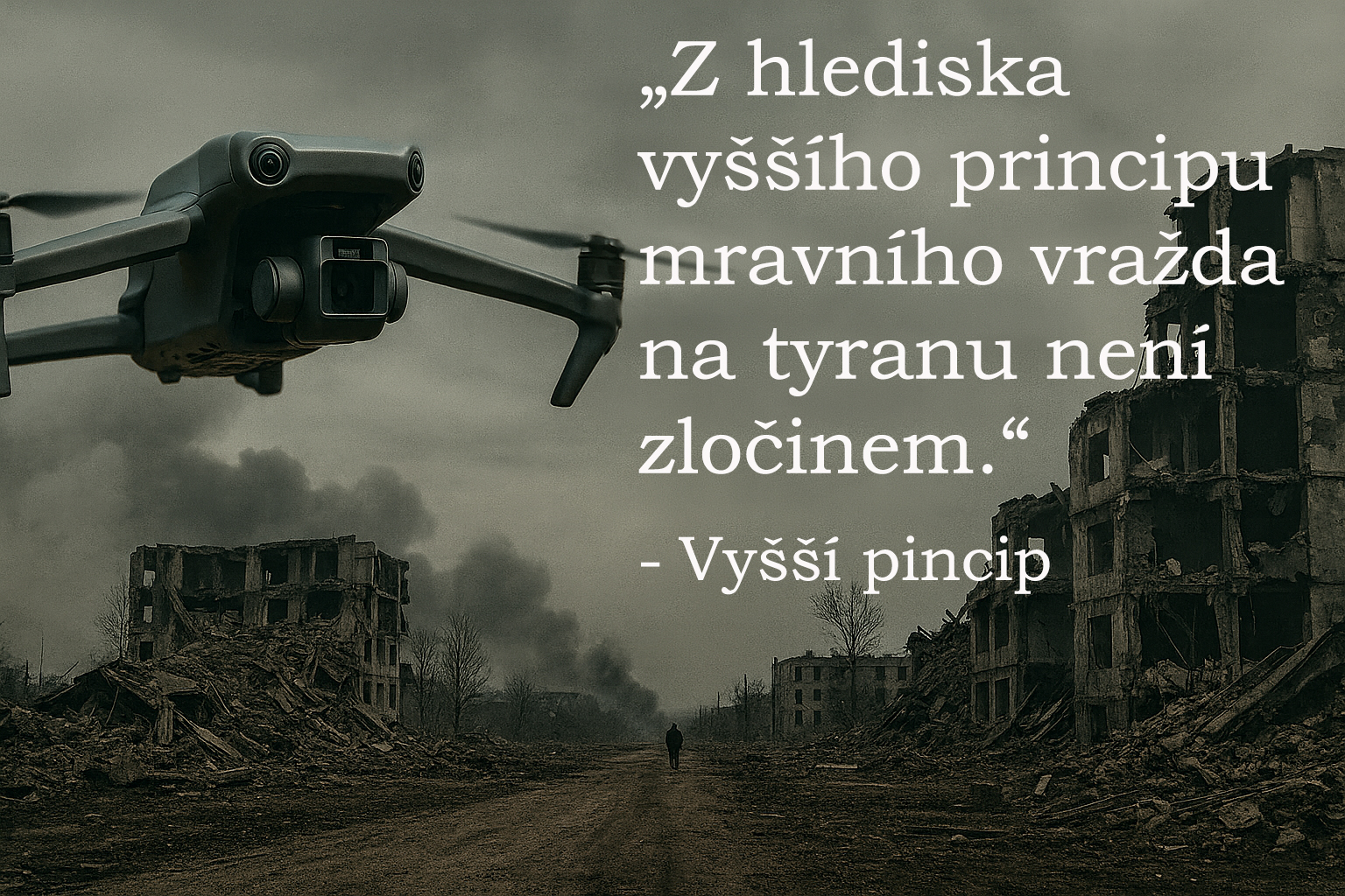 Z hľadiska vyššieho princípu: Prečo posielame Ukrajincom drony